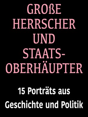 cover image of Große Herrscher und Staatsoberhäupter
